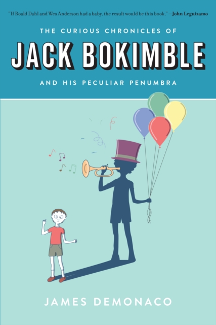 The Curious Chronicles of Jack Bokimble and His Peculiar Penumbra, EPUB eBook
