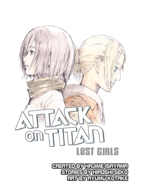 Attack On Titan: Lost Girls, Paperback / softback Book