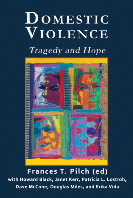 Domestic Violence : Tragedy and Hope, Paperback / softback Book