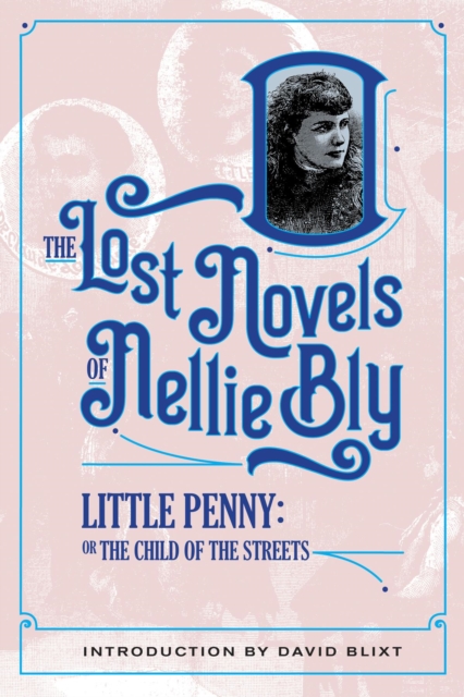 Little Penny, Child Of The Streets : The Two Beautiful Outcasts of New York, EPUB eBook