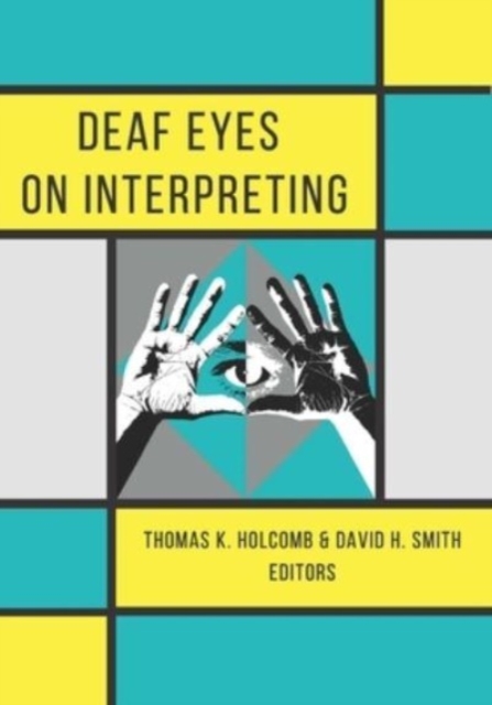 Deaf Eyes on Interpreting, Paperback / softback Book