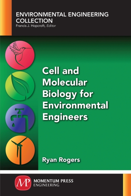 Cell and Molecular Biology for Environmental Engineers, Paperback / softback Book