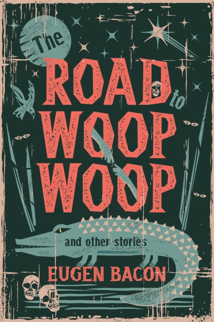 The Road to Woop Woop and Other Stories, EPUB eBook