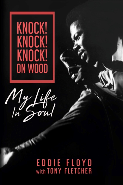 Knock! Knock! Knock! On Wood : My Life in Soul, EPUB eBook