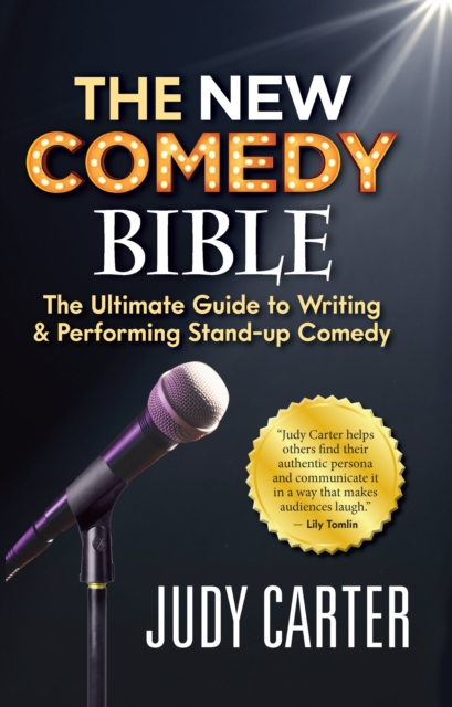 The NEW Comedy Bible : The Ultimate Guide to Writing and Performing Stand-Up Comedy, EPUB eBook