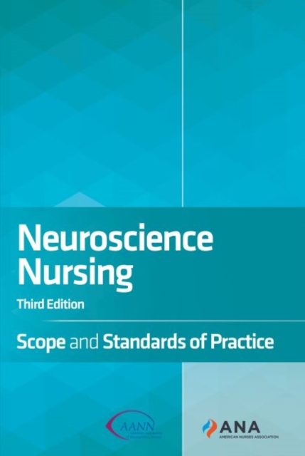 Neuroscience Nursing : Scope and Standards of Practice, Paperback / softback Book