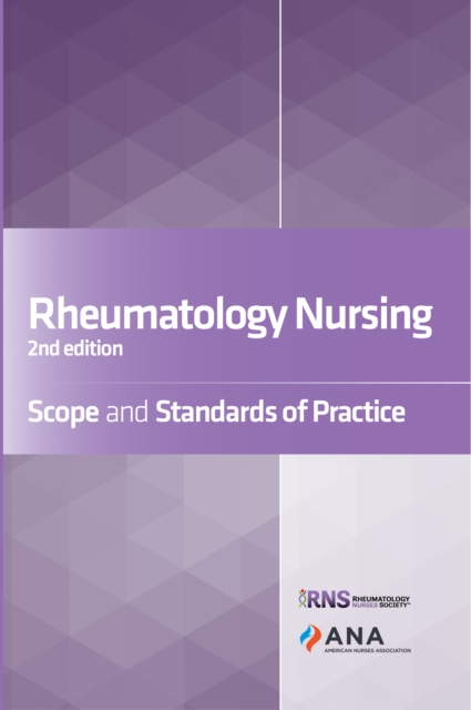 Rheumatology Nursing : Scope and Standards of Practice, 2nd Edition, EPUB eBook