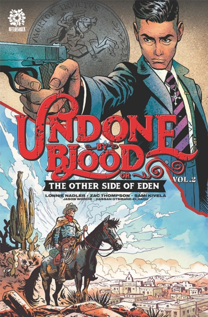 UNDONE BY BLOOD vol. 2 : or THE OTHER SIDE OF EDEN, Paperback / softback Book UNDONE BY BLOOD vol. 2 : or THE OTHER SIDE OF EDEN, Paperback / softback Book
