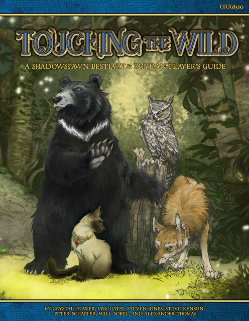 Touching the Wild: A Shadowspawn Bestiary & Rhydan Player's Guide, Paperback / softback Book