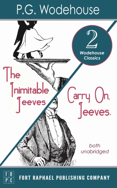 Carry On, Jeeves and The Inimitable Jeeves - Two Wodehouse Classics! - Unabridged, EPUB eBook