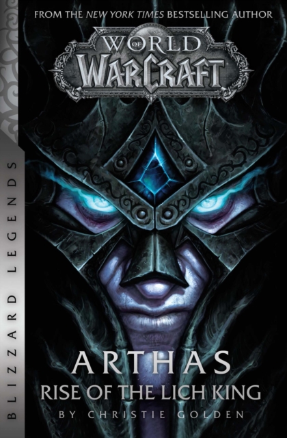 World of Warcraft: Arthas - Rise of the Lich King - Blizzard Legends, EPUB eBook