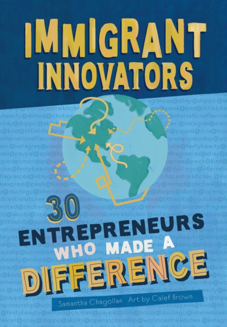 Immigrant Innovators: 30 Entrepreneurs Who Made a Difference, Hardback Book