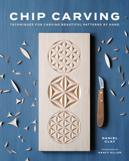 Chip Carving : Techniques for Carving Beautiful Patterns by Hand, Paperback / softback Book