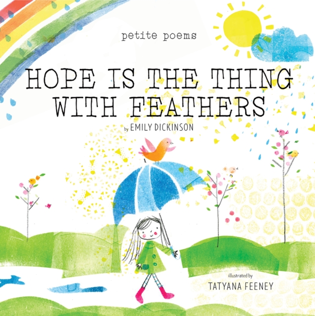 Hope Is the Thing with Feathers (Petite Poems), Hardback Book