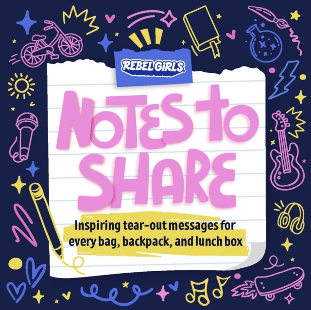 Notes to Share : Inspiring Tear-Out Messages for Every Bag, Backpack, and Lunchbox, Paperback / softback Book