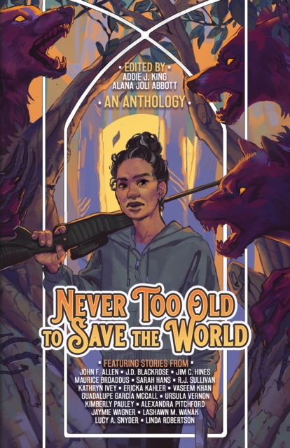 Never Too Old to Save the World : A Midlife Calling Anthology, EPUB eBook