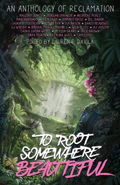 To Root Somewhere Beautiful : An Anthology of Reclamation, EPUB eBook