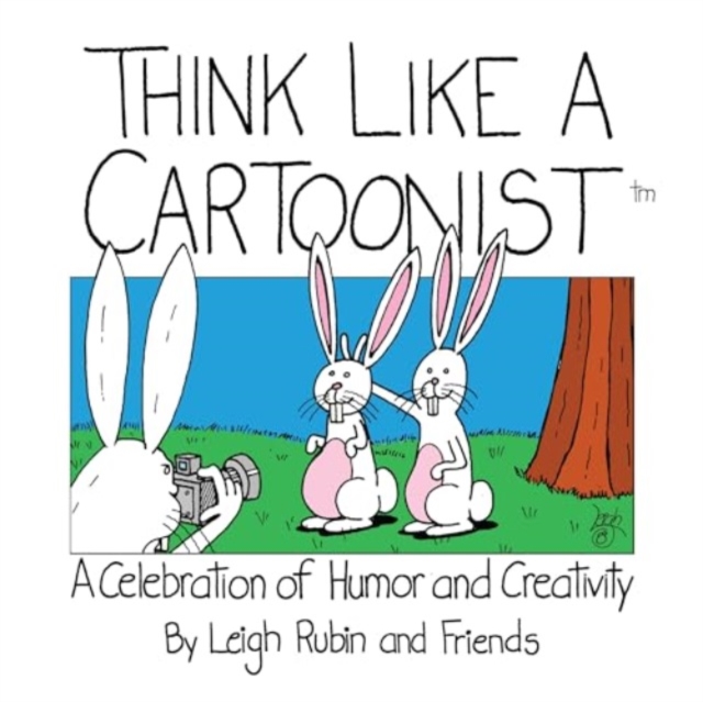 Think Like a Cartoonist : A Celebration of Humor and Creativity, Paperback / softback Book