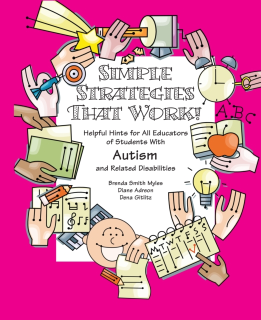 Simple Strategies that Work! : Helpful Hints for All Educators of Students  with Autism and Related Disabilities, EPUB eBook