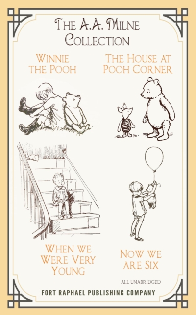 The A.A. Milne Collection - Winnie-the-Pooh - The House at Pooh Corner - When We Were Very Young - Now We Are Six - Unabridged, EPUB eBook