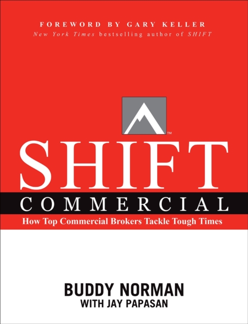 Shift Commercial : How Top Commercial Brokers Tackle Tough Times, Paperback / softback Book