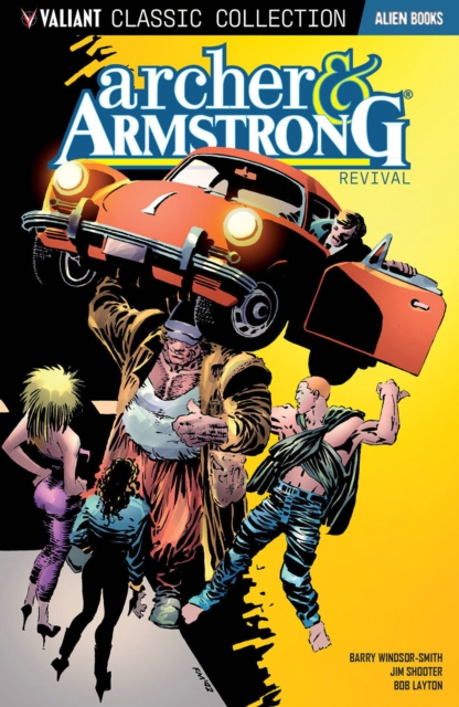 Valiant Classic Collection: Archer and Armstrong Revival, Paperback / softback Book