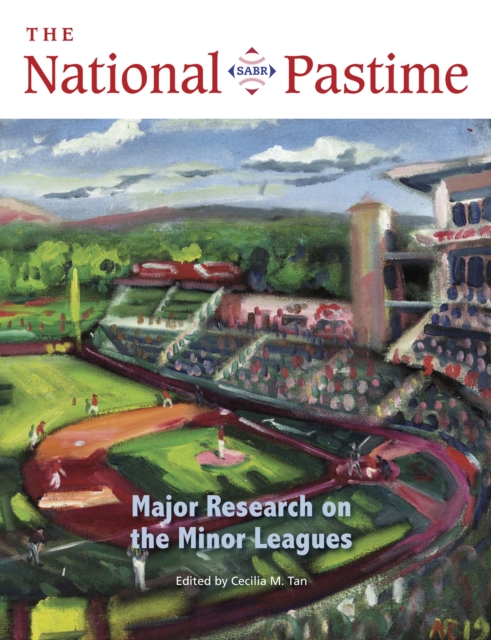 The National Pastime, 2022 : Major Research About the Minor Leagues, Paperback / softback Book