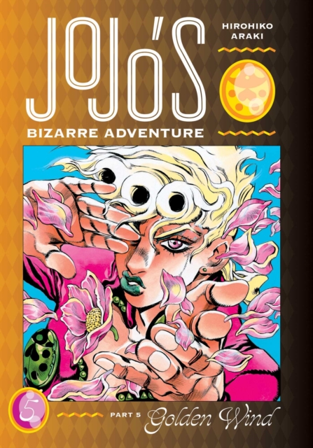 JoJo's Bizarre Adventure: Part 5--Golden Wind, Vol. 5, Hardback Book