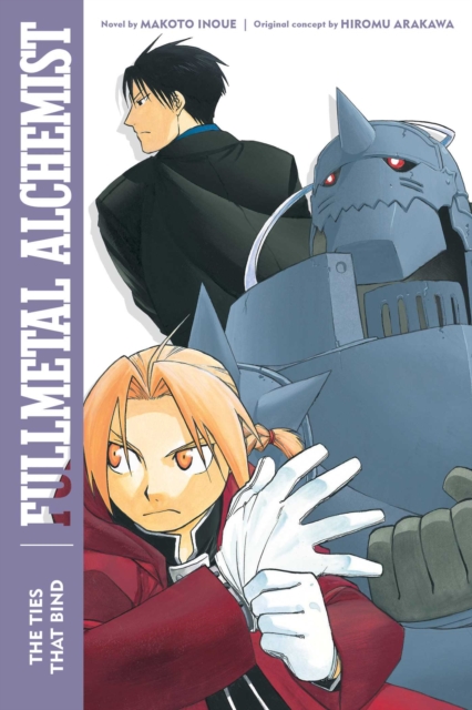 Fullmetal Alchemist: The Ties That Bind : Second Edition, Paperback / softback Book
