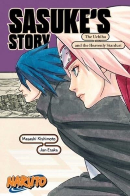 Naruto: Sasuke's Story-The Uchiha and the Heavenly Stardust, Paperback / softback Book