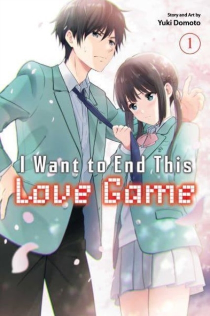 I Want to End This Love Game, Vol. 1, Paperback / softback Book