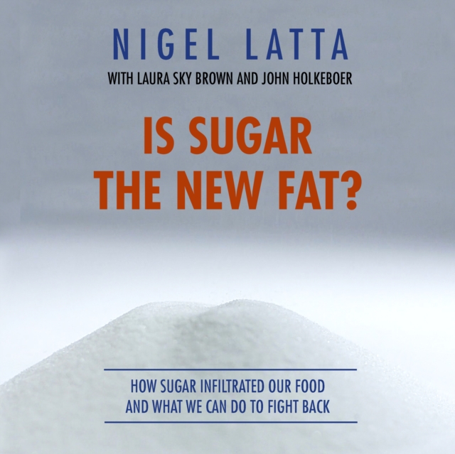 Is Sugar The New Fat?, eAudiobook MP3 eaudioBook