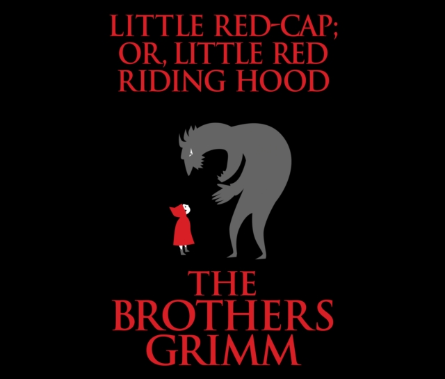 Little Red-Cap (or, Little Red Riding Hood), eAudiobook MP3 eaudioBook