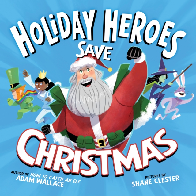 The Holiday Heroes Save Christmas, eAudiobook MP3 eaudioBook