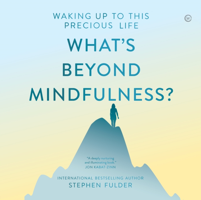 What's Beyond Mindfulness?, eAudiobook MP3 eaudioBook