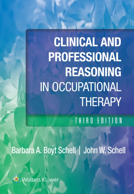 Clinical and Professional Reasoning in Occupational Therapy, Paperback / softback Book
