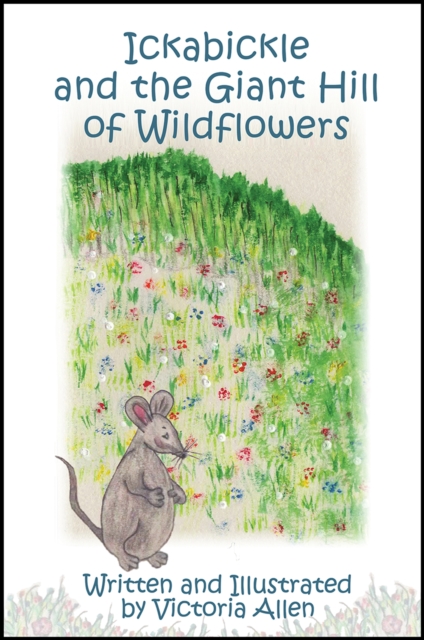 Ickabickle and the Giant Hill of Wildflowers, EPUB eBook