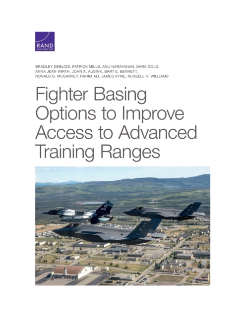 Fighter Basing Options to Improve Access to Advanced Training Ranges, Paperback / softback Book
