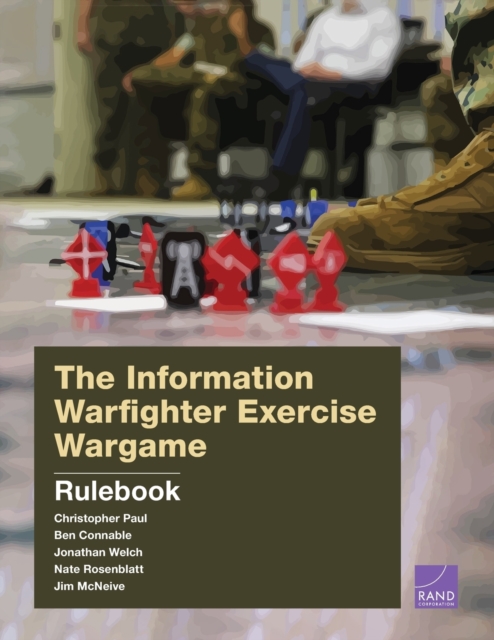 The Information Warfighter Exercise Wargame : Rulebook, Paperback / softback Book