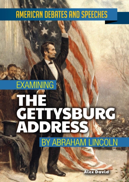 Examining the Gettysburg Address by Abraham Lincoln, PDF eBook