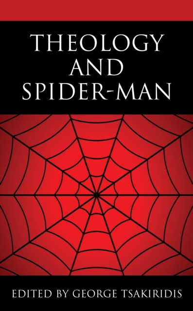 Theology and Spider-Man, Hardback Book