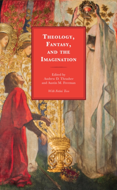 Theology, Fantasy, and the Imagination, Hardback Book