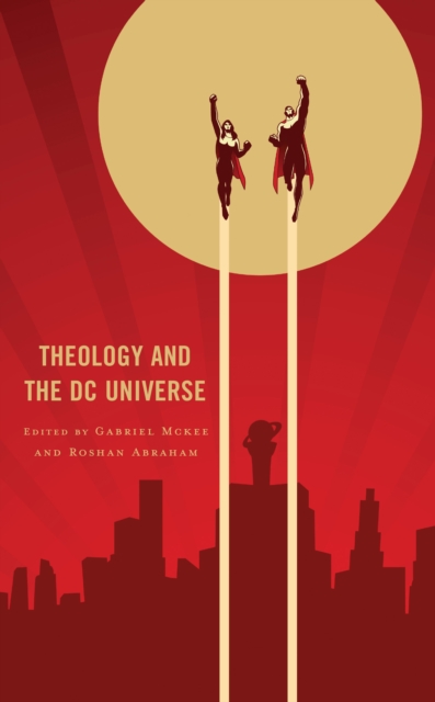 Theology and the DC Universe, Hardback Book