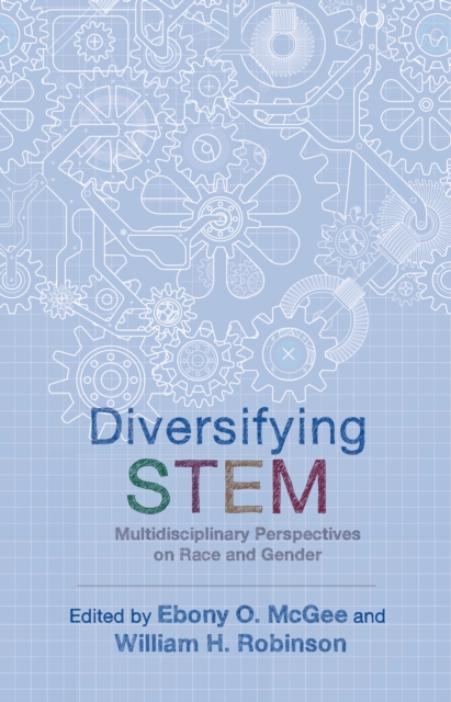 Diversifying STEM : Multidisciplinary Perspectives on Race and Gender, EPUB eBook