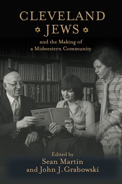 Cleveland Jews and the Making of a Midwestern Community, EPUB eBook