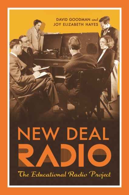 New Deal Radio : The Educational Radio Project, Paperback / softback Book