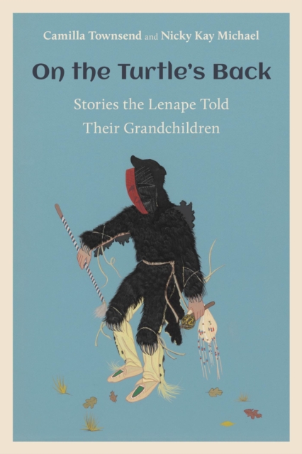 On the Turtle's Back : Stories the Lenape Told Their Grandchildren, Hardback Book