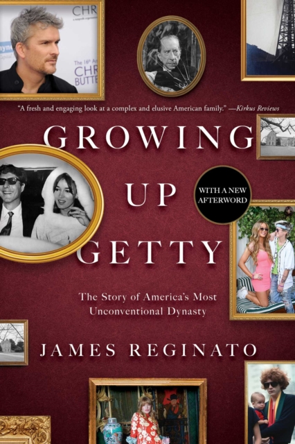 Growing Up Getty : The Story of  America's Most Unconventional Dynasty, EPUB eBook