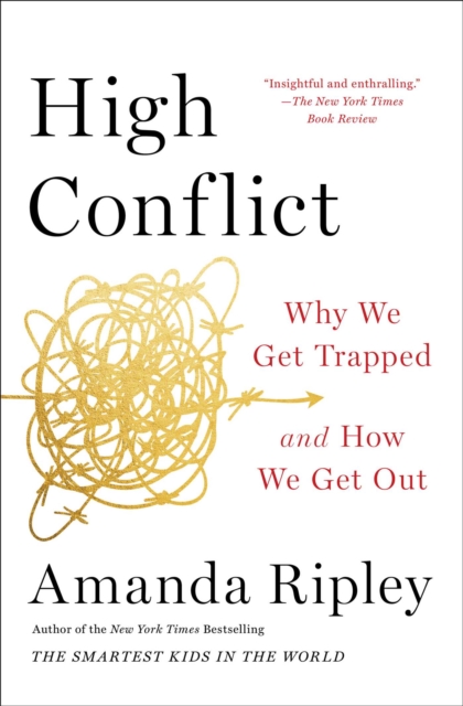 High Conflict : Why We Get Trapped and How We Get Out, EPUB eBook