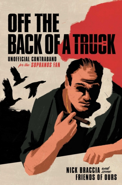 Off the Back of a Truck : Unofficial Contraband for the Sopranos Fan, EPUB eBook